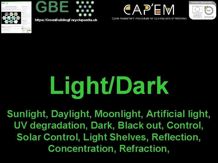 https: //Green. Building. Encyclopaedia. uk Light/Dark Sunlight, Daylight, Moonlight, Artificial light, UV degradation, Dark,