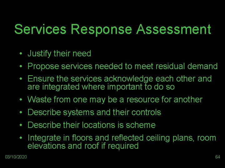 Services Response Assessment • Justify their need • Propose services needed to meet residual