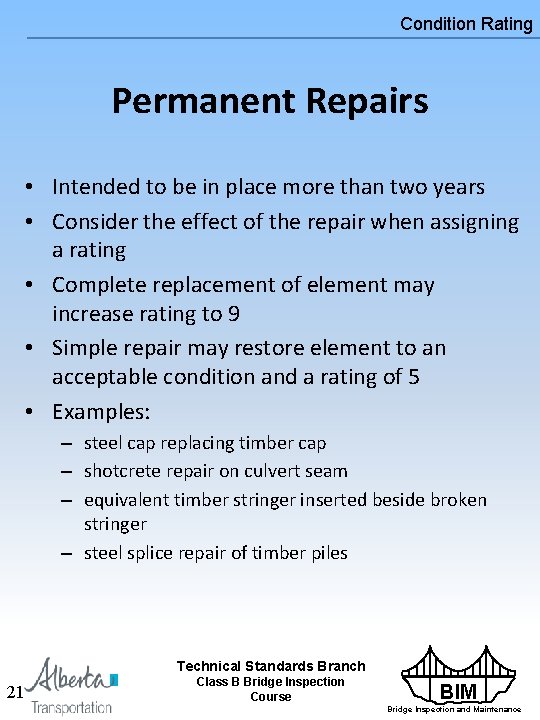 Condition Rating Permanent Repairs • Intended to be in place more than two years Condition Rating Permanent Repairs • Intended to be in place more than two years