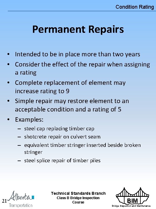 Condition Rating Permanent Repairs • Intended to be in place more than two years