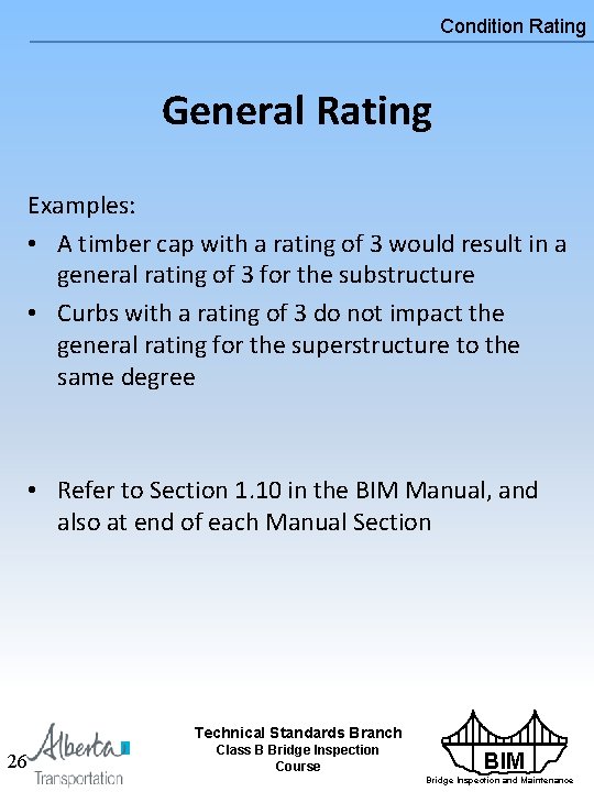 Condition Rating General Rating Examples: • A timber cap with a rating of 3 Condition Rating General Rating Examples: • A timber cap with a rating of 3