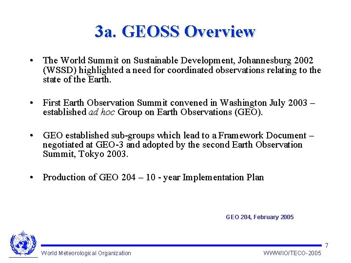 3 a. GEOSS Overview • The World Summit on Sustainable Development, Johannesburg 2002 (WSSD)