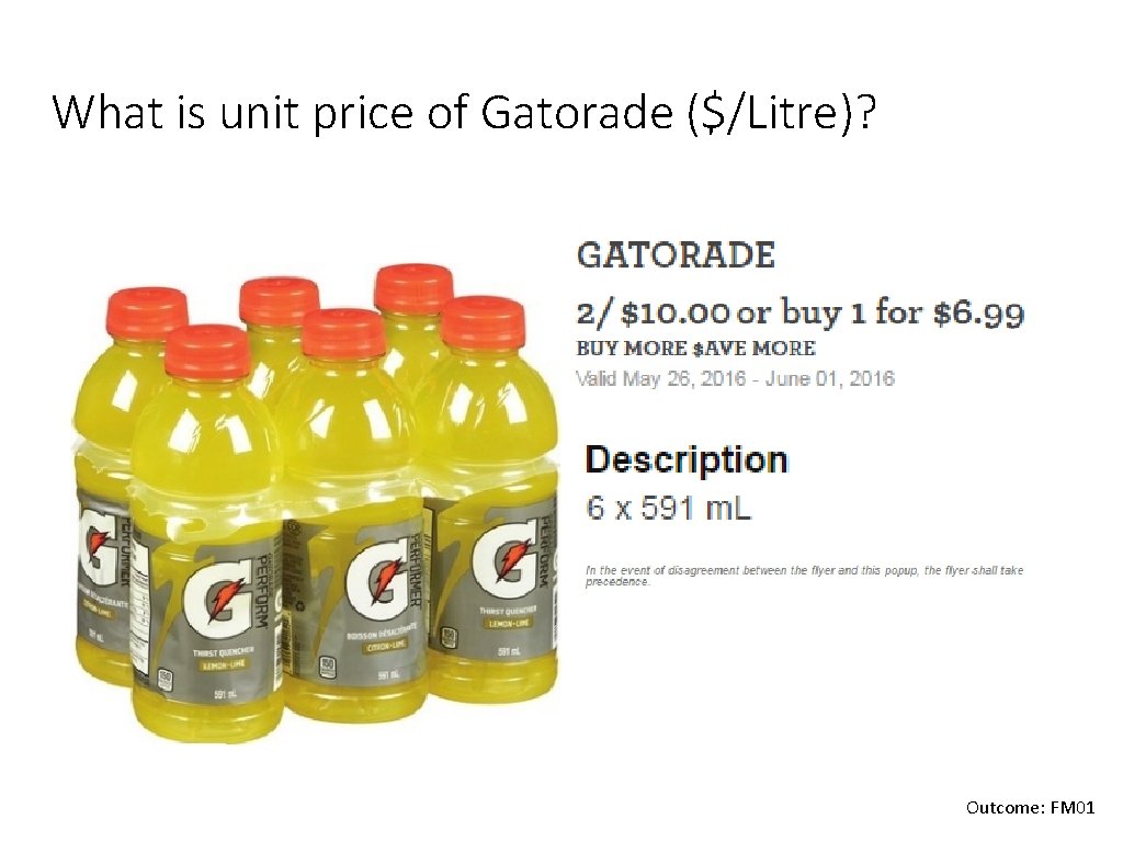 What is unit price of Gatorade ($/Litre)? Outcome: FM 01 