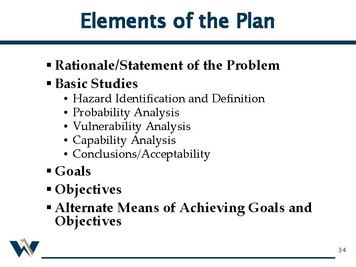 Elements of the Plan § Rationale/Statement of the Problem § Basic Studies • •