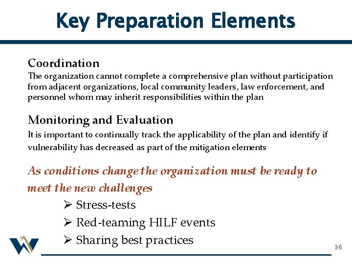 Key Preparation Elements Coordination The organization cannot complete a comprehensive plan without participation from