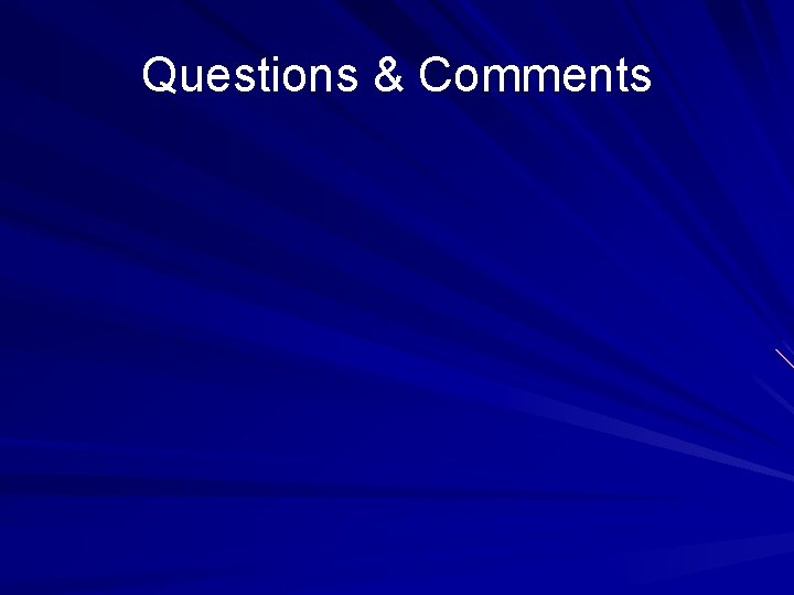 Questions & Comments 