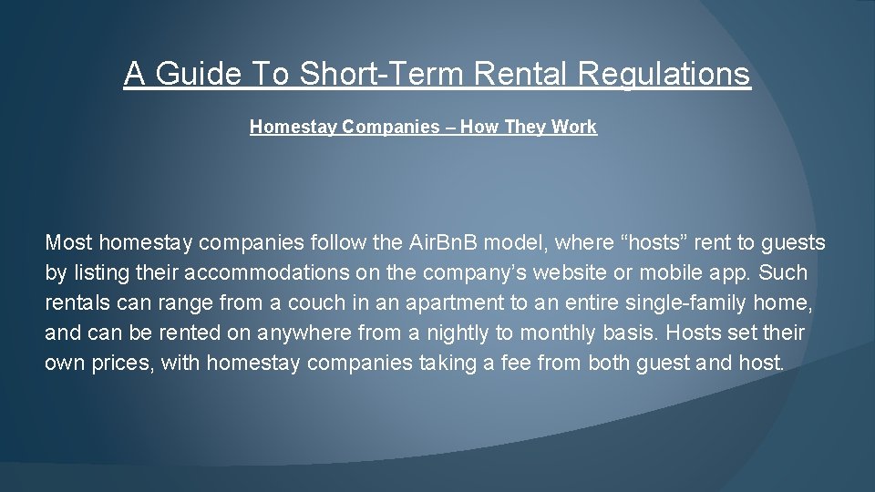 A Guide To Short-Term Rental Regulations Homestay Companies – How They Work Most homestay