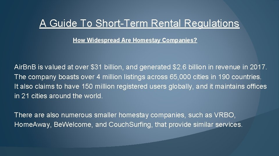 A Guide To Short-Term Rental Regulations How Widespread Are Homestay Companies? Air. Bn. B