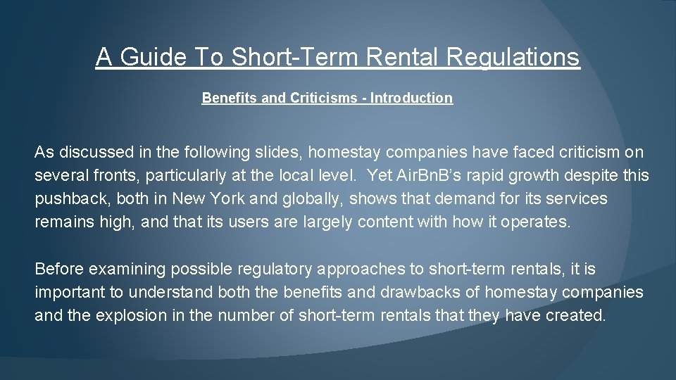A Guide To Short-Term Rental Regulations Benefits and Criticisms - Introduction As discussed in