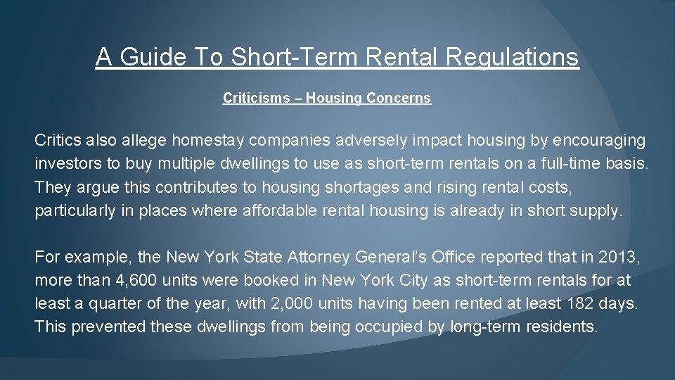 A Guide To Short-Term Rental Regulations Criticisms – Housing Concerns Critics also allege homestay
