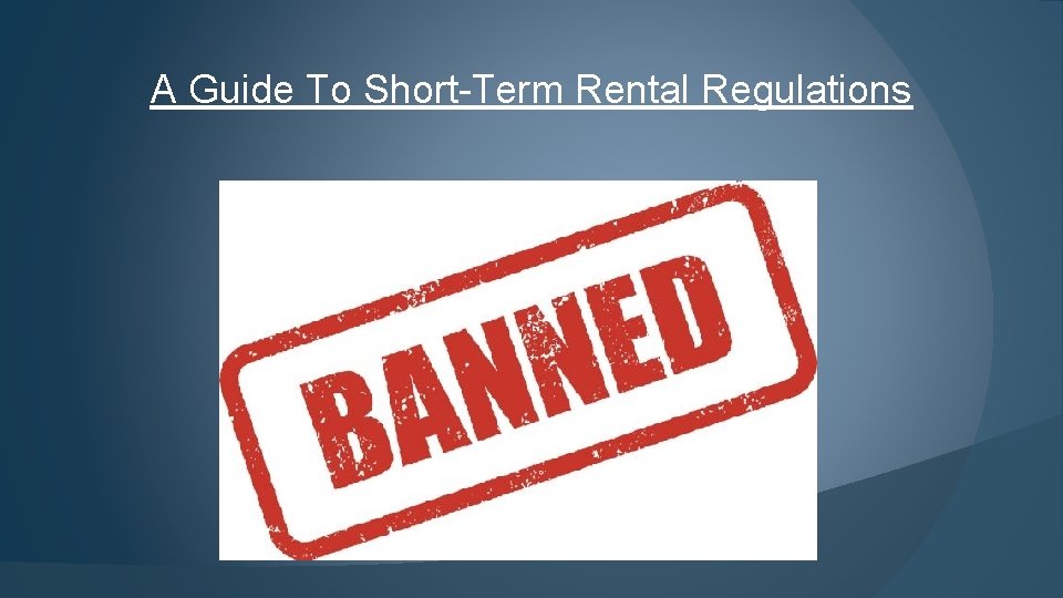 A Guide To Short-Term Rental Regulations 