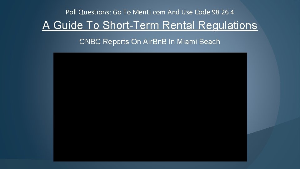 Poll Questions: Go To Menti. com And Use Code 98 26 4 A Guide