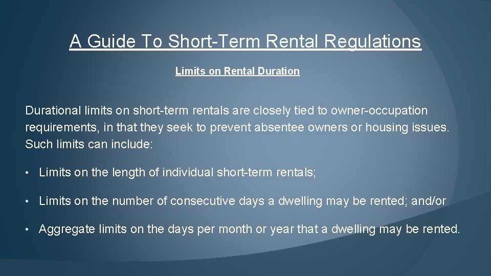 A Guide To Short-Term Rental Regulations Limits on Rental Durational limits on short-term rentals