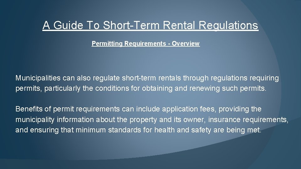 A Guide To Short-Term Rental Regulations Permitting Requirements - Overview Municipalities can also regulate