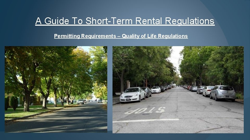 A Guide To Short-Term Rental Regulations Permitting Requirements – Quality of Life Regulations 