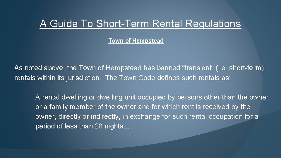 A Guide To Short-Term Rental Regulations Town of Hempstead As noted above, the Town