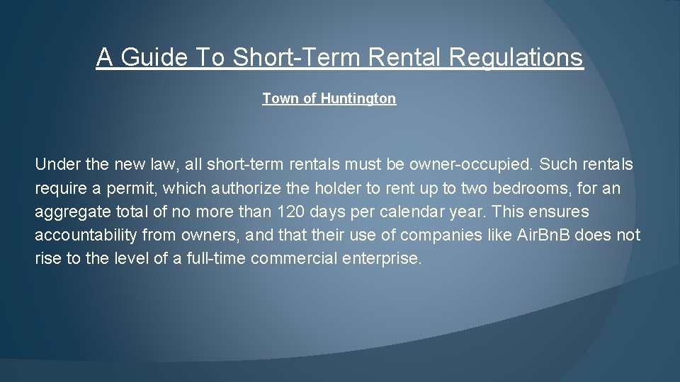 A Guide To Short-Term Rental Regulations Town of Huntington Under the new law, all