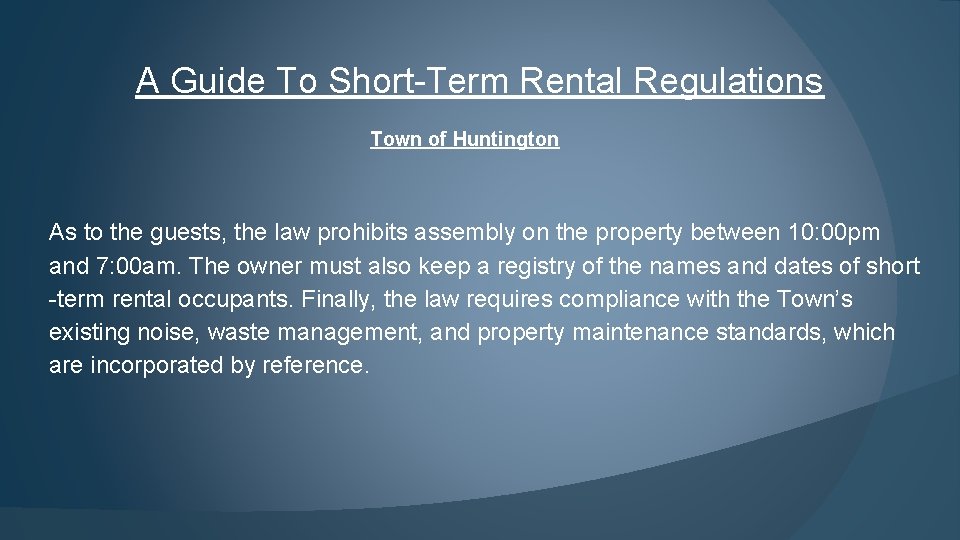 A Guide To Short-Term Rental Regulations Town of Huntington As to the guests, the