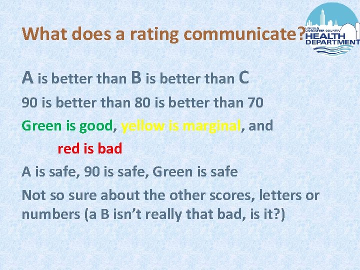 What does a rating communicate? A is better than B is better than C