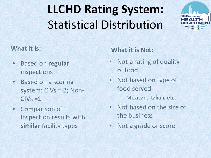 LLCHD Rating System: Statistical Distribution What it Is: What it is Not: • Based