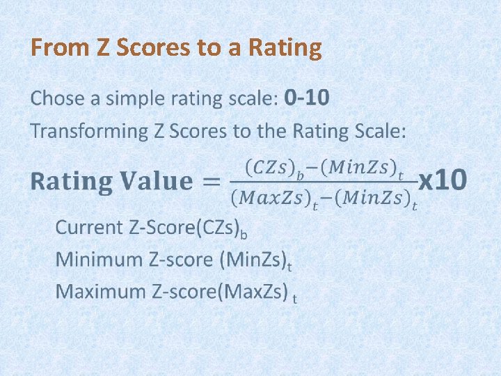 From Z Scores to a Rating • From Z Scores to a Rating •