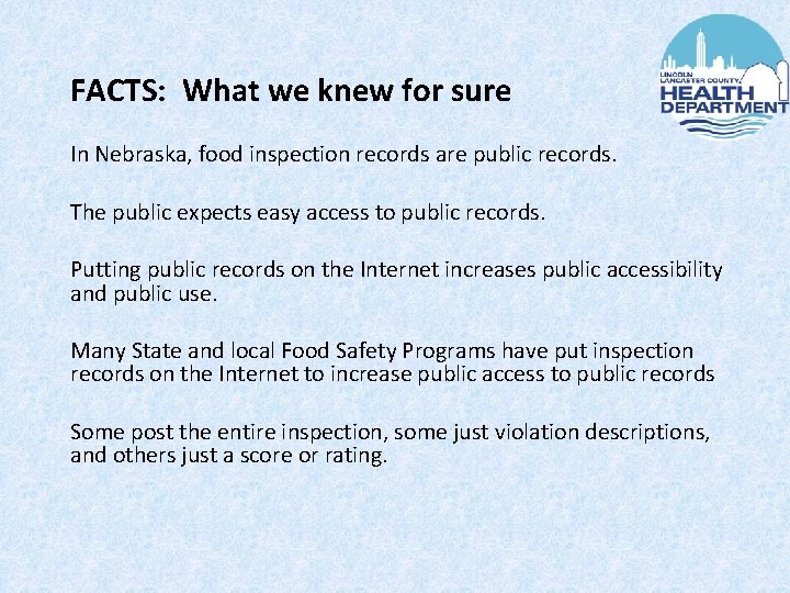 FACTS: What we knew for sure In Nebraska, food inspection records are public records.