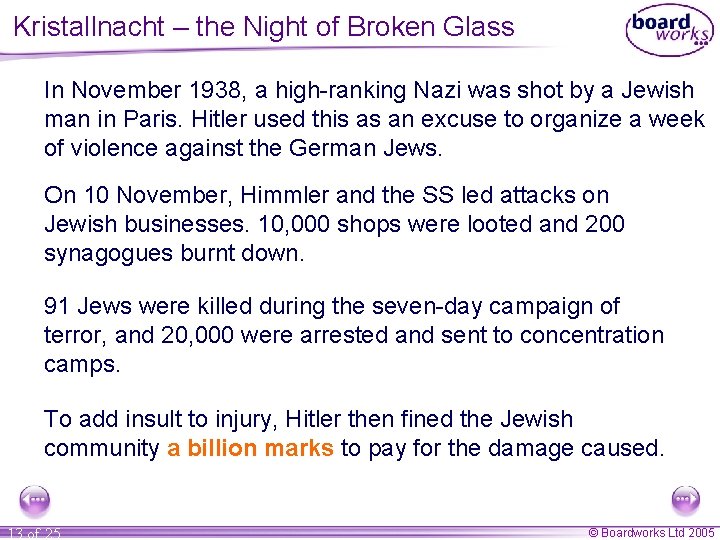 Kristallnacht – the Night of Broken Glass In November 1938, a high-ranking Nazi was