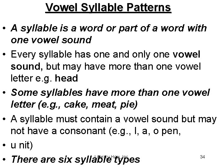 Vowel Syllable Patterns • A syllable is a word or part of a word