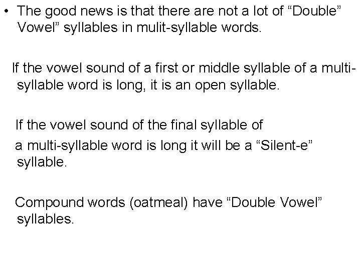  • The good news is that there are not a lot of “Double”