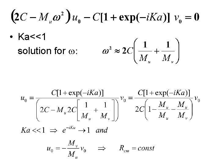  • Ka<<1 solution for w: 