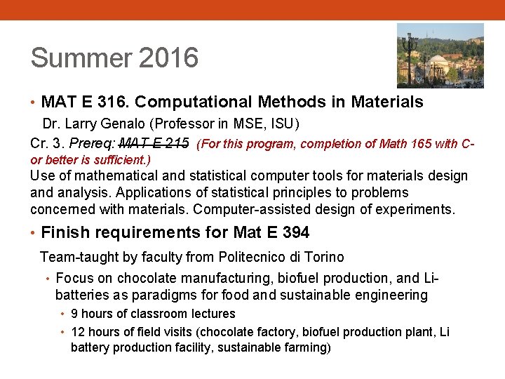 Summer 2016 • MAT E 316. Computational Methods in Materials Dr. Larry Genalo (Professor
