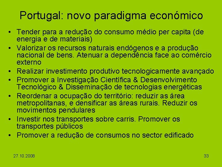 Portugal: novo paradigma económico • Tender para a redução do consumo médio per capita