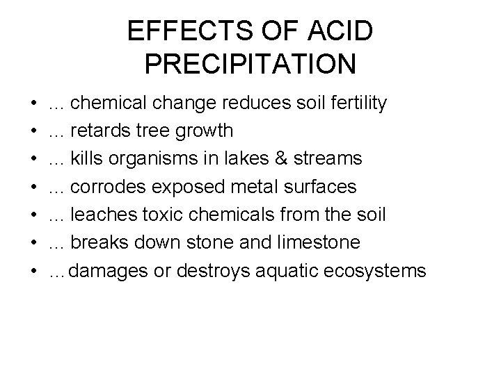 EFFECTS OF ACID PRECIPITATION • • . . . chemical change reduces soil fertility.