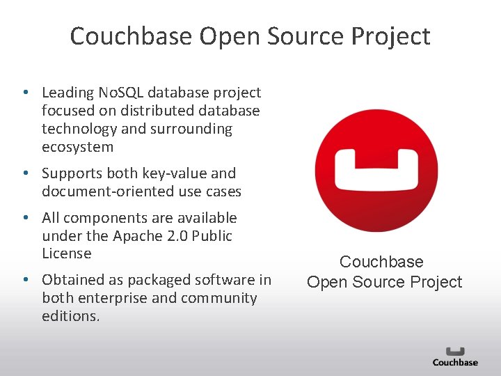 Couchbase Open Source Project • Leading No. SQL database project focused on distributed database