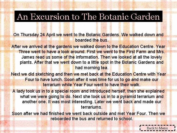An Excursion to The Botanic Garden On Thursday 24 April we went to the
