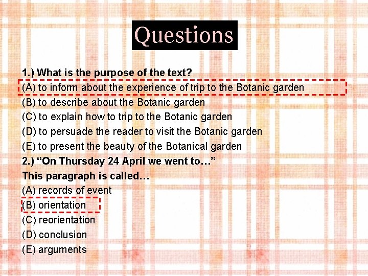 Questions 1. ) What is the purpose of the text? (A) to inform about