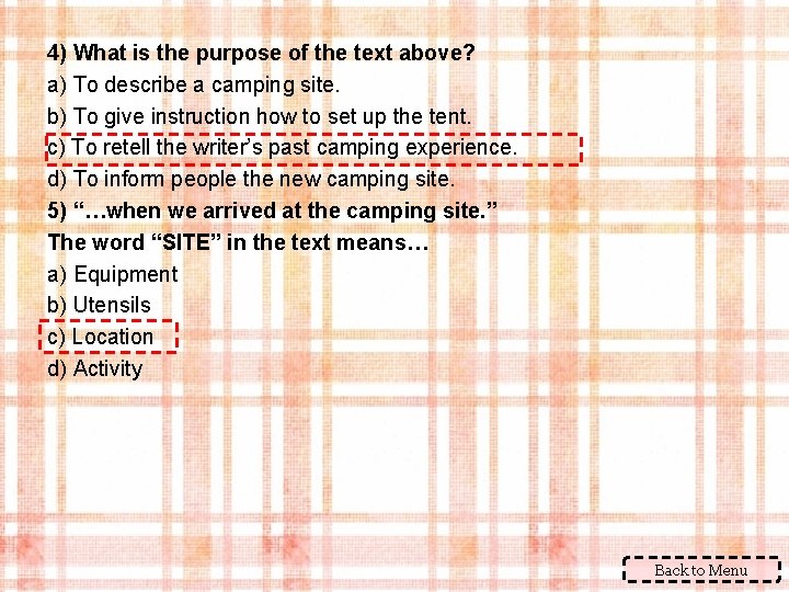 4) What is the purpose of the text above? a) To describe a camping