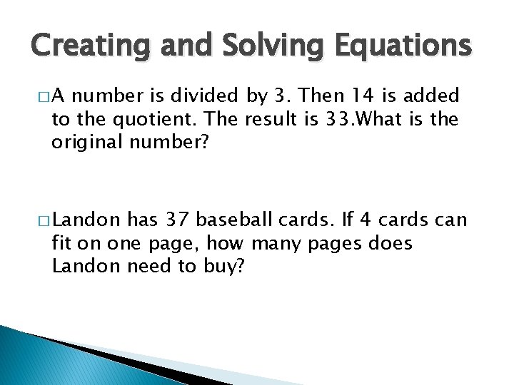 Creating and Solving Equations �A number is divided by 3. Then 14 is added Creating and Solving Equations �A number is divided by 3. Then 14 is added