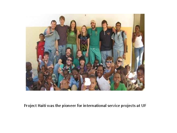 Project Haiti was the pioneer for international service projects at UF 