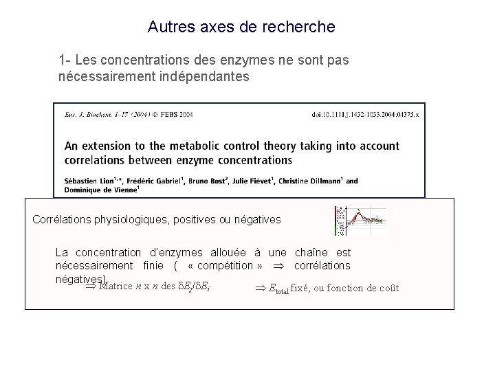 Autres axes de recherche 1 - Les concentrations des enzymes ne sont pas nécessairement