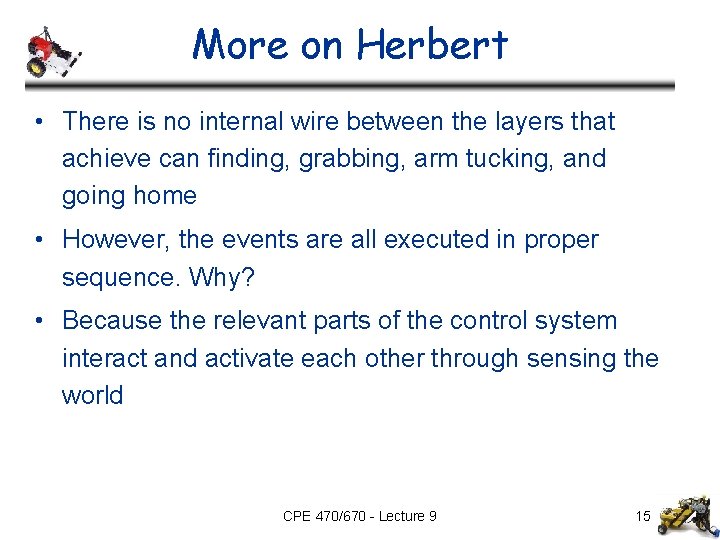 More on Herbert • There is no internal wire between the layers that achieve