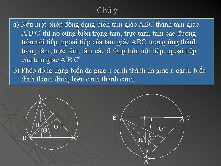 Chú ý: a) Nếu một phép đồng dạng biến tam giác ABC thành tam