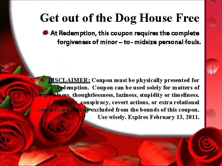 Get out of the Dog House Free At Redemption, this coupon requires the complete