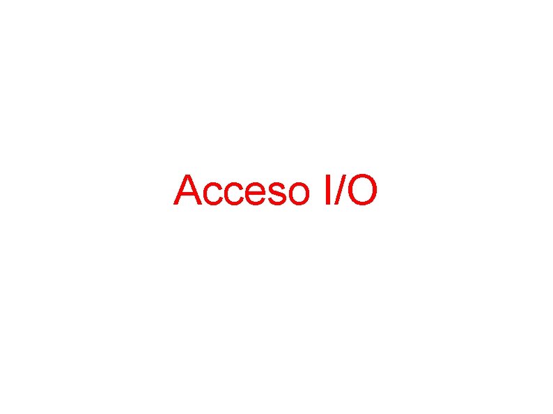 Acceso I/O 