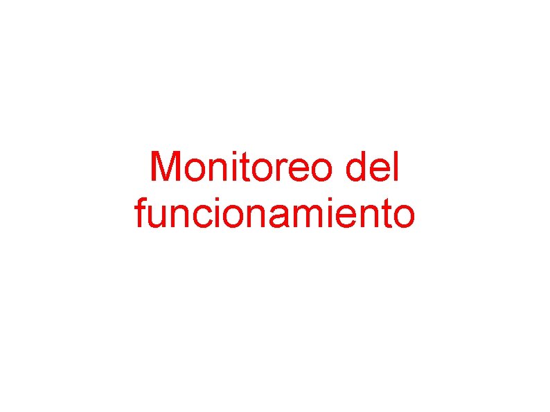 Monitoreo del funcionamiento 