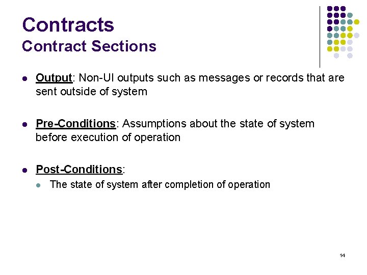 Contracts Contract Sections l Output: Non-UI outputs such as messages or records that are