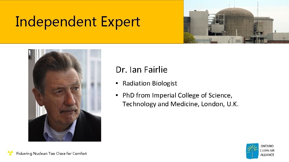 Independent Expert Dr. Ian Fairlie • Radiation Biologist • Ph. D from Imperial College