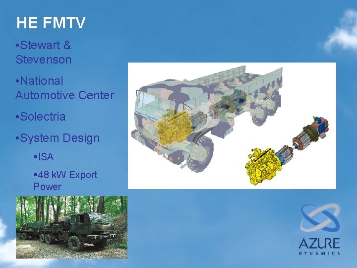 HE FMTV • Stewart & Stevenson • National Automotive Center • Solectria • System