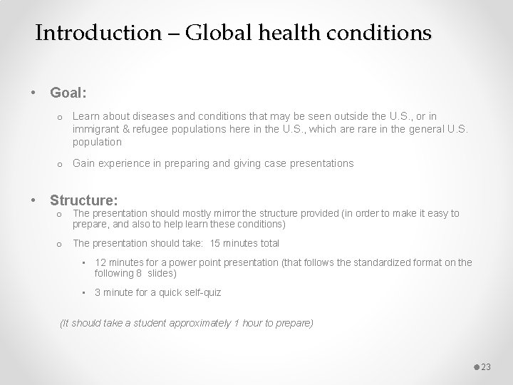 Introduction – Global health conditions • Goal: o Learn about diseases and conditions that