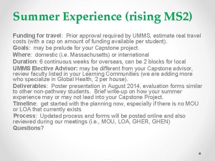 Summer Experience (rising MS 2) Funding for travel: Prior approval required by UMMS, estimate